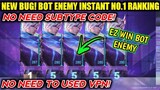 NEW BUG! BOT ENEMY AUTO WIN NO.1 RANKING NO NEED SUBTYPE AND NO NEED VPN! MOBILE LEGENDS