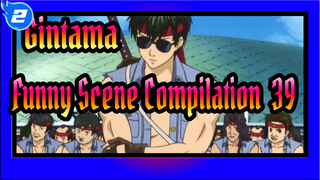 [Gintama]Funny Scene Compilation (39)_2