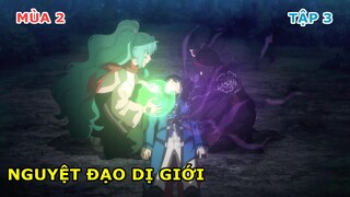 Nguyệt Đạo Dị Giới Mùa 2 | Tập 3 | Tóm Tắt Anime