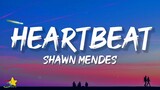 Shawn Mendes - Heartbeat (Lyrics)