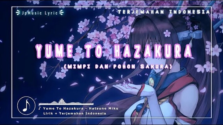 Lagu Jepang bikin baper | Yume to Hazakura -  Hatsune Miku | Terjemahan Indonesia