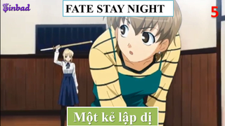 Fate Stay Night - Một kẻ lập dị