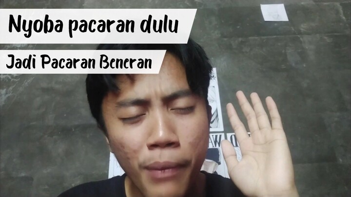 Nyoba pacaran dulu, ujungnya baper beneran!