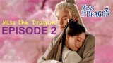 miss the dragon  TAGALOG DUBBED EP.2
