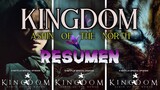 KINGDOM: Ashin del Norte [Netflix] l Resumen