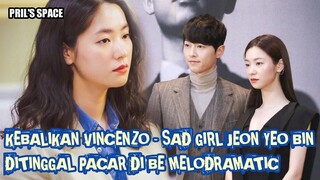 BERIKUT 10 MOMEN 'SAD GIRL' JEON YEO BIN DI BE MELODRAMATIC - SINOPSIS BE MELODRAMATIC