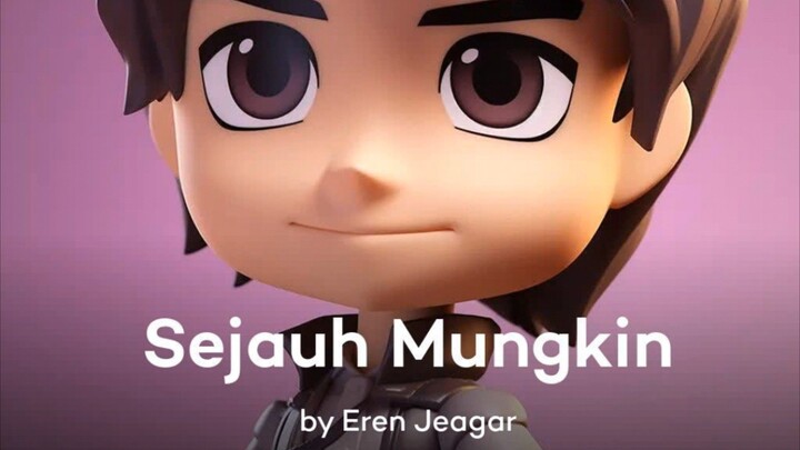 Sejauh Mungkin By Eren Yeager Voice 😱