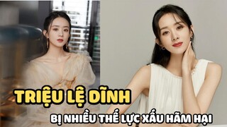 Triệu Lệ Dĩnh bị nhiều thế lực xấu hãm hại, vu oan khiến sự nghiệp lao đao?