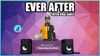 EVER AFTER - TIKTOK VIRAL DANCE (Pilipinas Music Mix Official Remix) Techno Disco | Bonnie Bailey