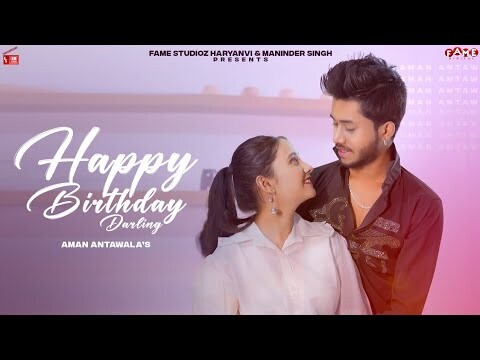 Happy Birthday Darling | Aman Antawala | KinjalRaj | New Haryanvi Songs 2022 | Fame Studioz Haryanvi