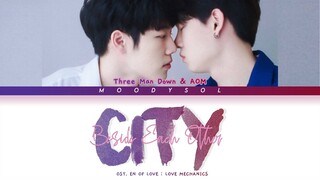 Three Man Down ft. Aom (ออม) Telex Telexes - ข้างกัน /City OST EN OF LOVE : LOVE MECHANICS