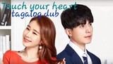 TOUCH YOUR HEART EP 10 tagalog dub