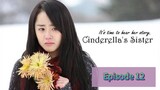 CINDERELLA'S SISTER Episode 12 Tagalog Dubbed