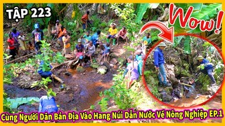 (Tập 223) Nông Nghiệp ở Châu Phi || Cùng Người Dân Bản Địa Vào Hang Núi Dẫn Nước Về Làm Nông Nghiệp