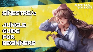 **SINESTREA: Jungle Guide for BEGINNERS** - Arena of Valor / AoV / RoV / Liên Quân Mobile / 傳說對決