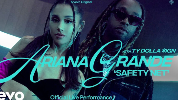 [Music][LIVE]<Safety Net> Ariana Grande with Ty Dolla $ign