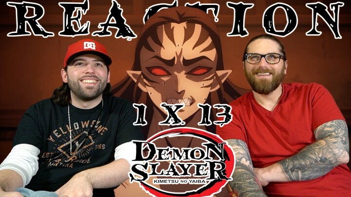 Demon Slayer 1x13 REACTION!! "Something More Important Than Life"