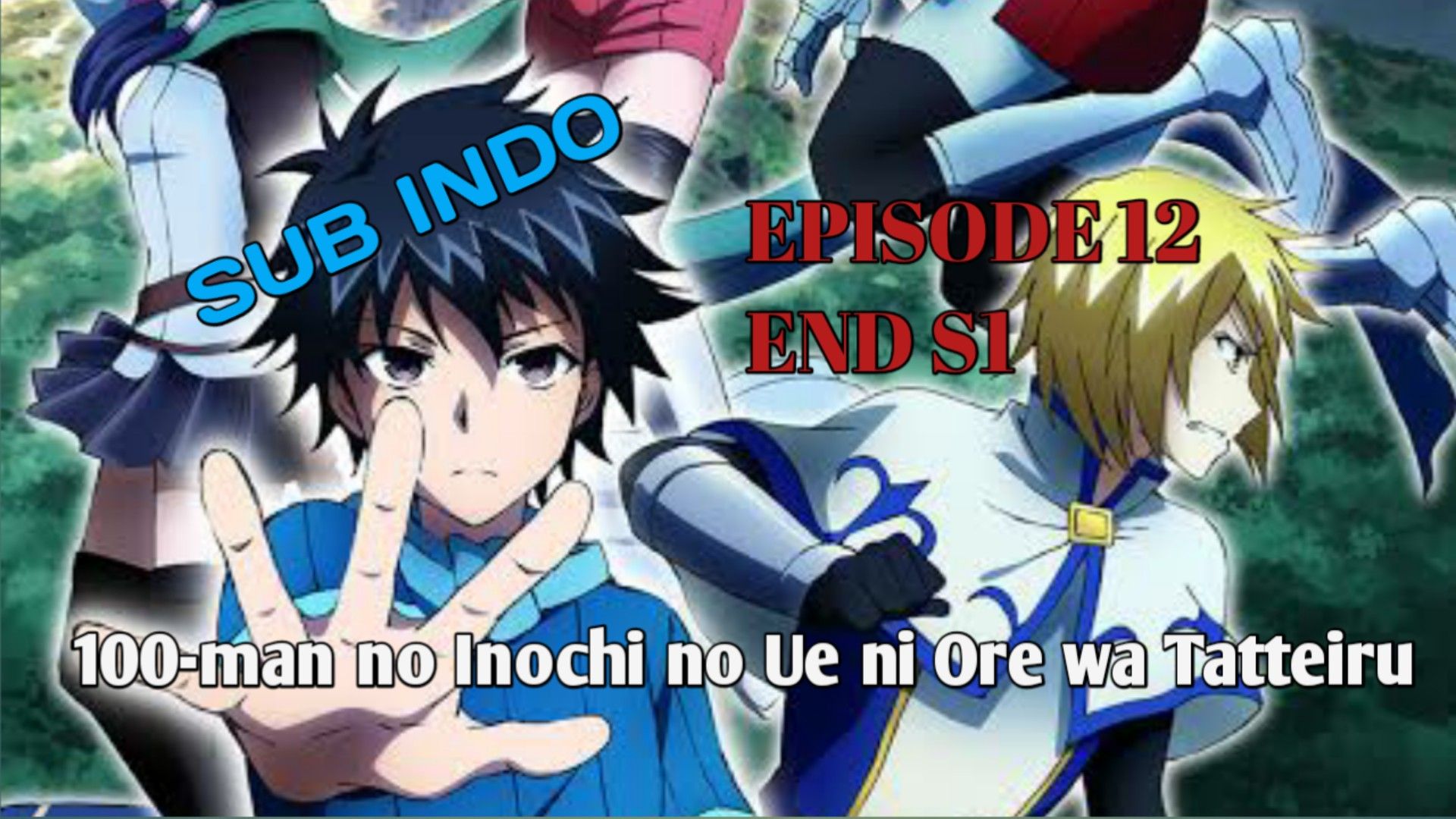 100 man no Inochi Sub Indo Eps 12 END - BiliBili