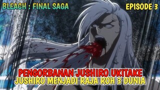 BLEACH - JUSHIRO UKITAKE MENGORBANKAN DIRINYA