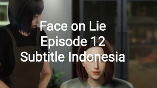 Face on Lie Episode 12 Subtitle Indonesia