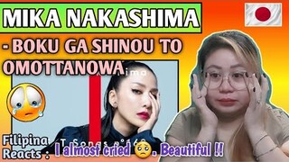 MIKA NAKASHIMA - BOKU GA SHINOU TO OMOTTANOWA (The First Take) // FILIPINA REACTS