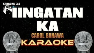 IINGATAN KA - Carol Banawa - Karaoke