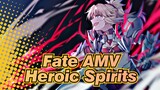 Fate AMV
Heroic Spirits