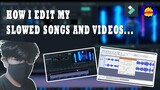 How i edit my slowed songs and videos