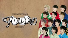 Seventeen - Tour 'Follow' To Seoul 'Day 2' 'Part 1' [2023.07.22]