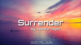 Surrender (Lyrics) - Natalie Taylor