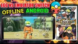 DOWNLOAD GAME NARUTO STORM TRILOGY DI HP ANDROID EGG NS EMULATOR SWITCH + SAVEDATA