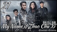 My Name Is Zhao Chu Xi (2025) – Eps. 21 [Sub Indo]