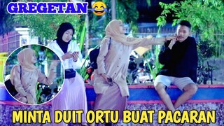 GREGET ❗ MINTA DUIT ORTU BUAT PACARAN DIDEPAN CEWEK, Part 2 | HAIKAL JANUARDI