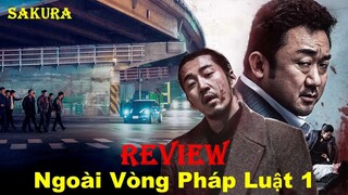 REVIEW PHIM NGOÀI VÒNG PHÁP LUẬT PHẦN 1 || THE OUTLAWS || SAKURA REVIEW