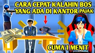 Cara Cepat Kalahin Bos Yang Ada Di Kantor Pajak | Gak Sampai 1 Menit - Sakura School Simulator