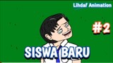 Lihdaf & Friends Season 1 Ep.09 | SISWA BARU PART 2