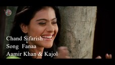 Chand Sifarish - Song Fanaa - Aamir Khan, Kajol