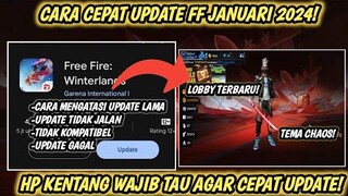 CARA CEPAT UPDATE FF TERBARU 2024 - CARA UPDATE FF JANUARI TERBARU 2024 SETELAH MAINTENANCE