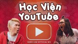 Học Viện YouTube - LEG ( Official MV )