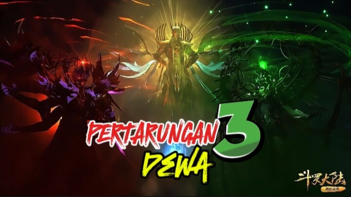 Pertarungan Epic GOD Tang San vs Dewa Malaikat & Dewa Raksasa