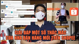 Shopee | Giải đáp một số thắc mắc của các nhà bán hàng mới