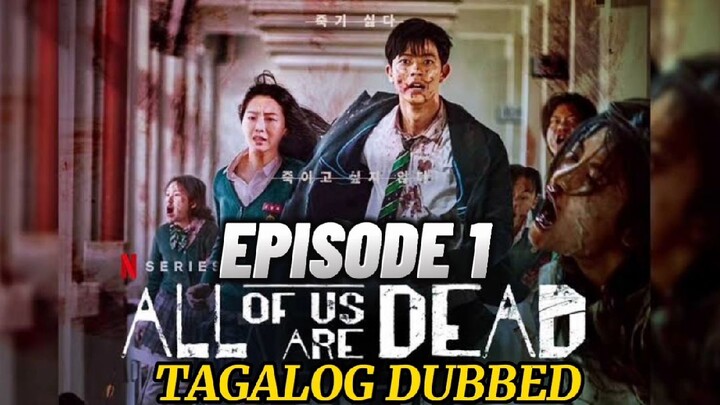 All of Us Are Dead Episode 1 Tagalog