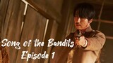 Song of the Bandits Episode 1