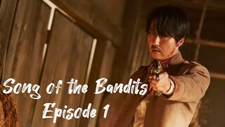 Song of the Bandits Episode 1