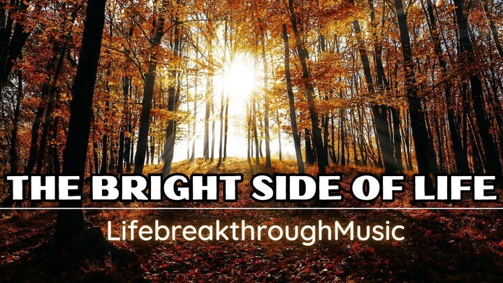 The Bright Side of Life/LifebreakthroughMusic