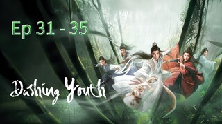 Dashing Youth Episode 31 - 35