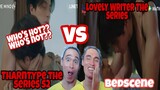 Lovely Writer 🆚 TharnType S2 / Who's HOT, Who's NOT | Bedscene Edition | Reactor ph