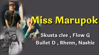 Miss Marupok - Skusta clee , Flow G, Bullet D, Rhenn, Nashie (newsong 2021) | Lyrics