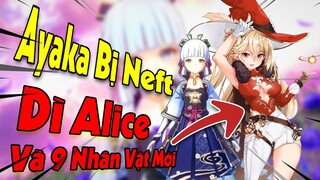 [Genshin Impact] Ayaka Bị Neft - Dì "ALICE" Hutao,Ganyu,Xiao Rerun Và 9 Nhân Vật Mới?? || Nguyên Kỷ