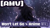 รวมอนิเมะสุดน่ารัก [AMV] Won't Let Go ~「Anime ＭＶ」